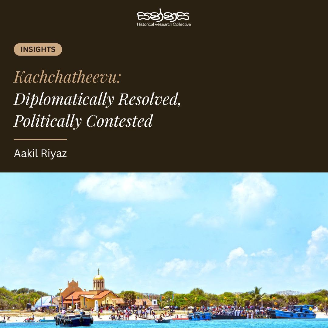 Kachchatheevu – Diplomatically Resolved, Politically Disputed